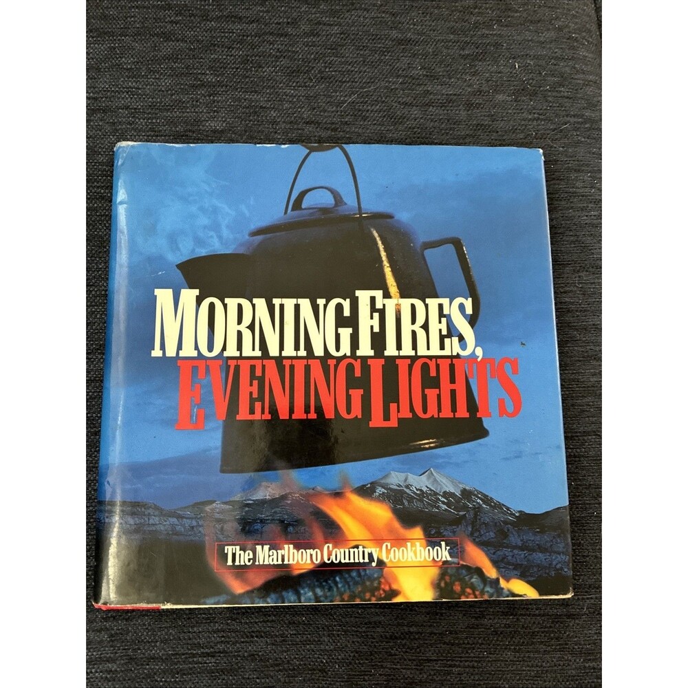 Cookbook, Inc. Morning Fires, Evening Lights Marlboro Country Cookbook Hardcover